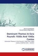 Dominant Themes In Ezra Pound's 1930s And 1940s Cantos