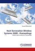 Next Generation Wireless Systems 2009 - Proceedings