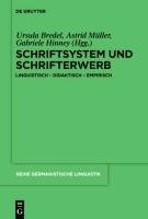 Schriftsystem und Schrifterwerb: linguistisch - didaktisch - empirisch