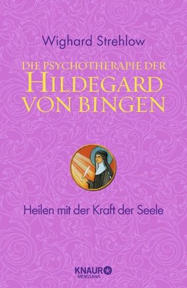 Die Psychotherapie der Hildegard von Bingen