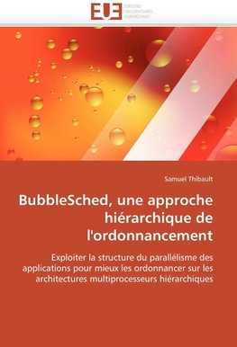 BubbleSched, une approche hiérarchique de l'ordonnancement