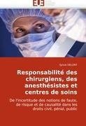 Responsabilité des chirurgiens, des anesthésistes et centres de soins