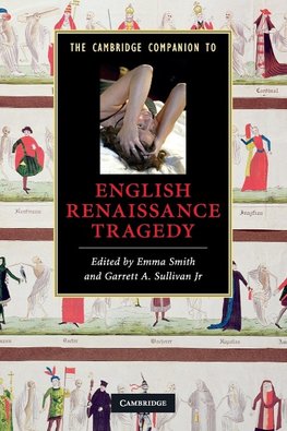 The Cambridge Companion to English Renaissance Tragedy