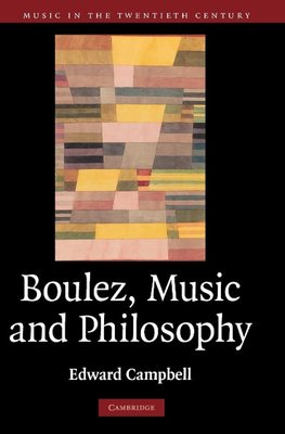 Boulez, Music and Philosophy