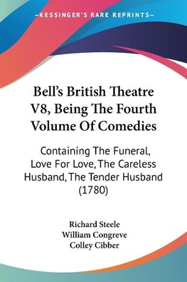 Bell's British Theatre V8, Being The Fourth Volume Of Comedies