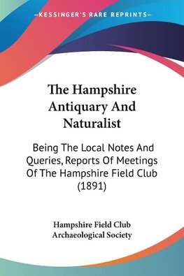 The Hampshire Antiquary And Naturalist