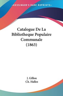 Catalogue De La Bibliotheque Populaire Communale (1863)