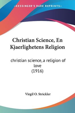 Christian Science, En Kjaerlighetens Religion