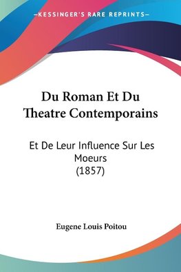 Du Roman Et Du Theatre Contemporains