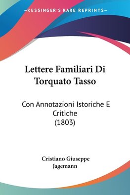 Lettere Familiari Di Torquato Tasso