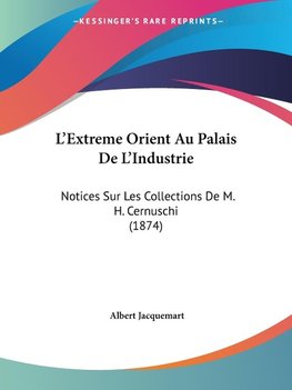 L'Extreme Orient Au Palais De L'Industrie