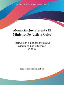 Memoria Que Presenta El Ministro De Justicia Culto