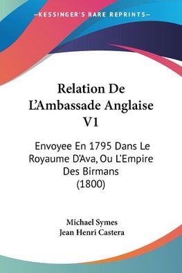 Relation De L'Ambassade Anglaise V1