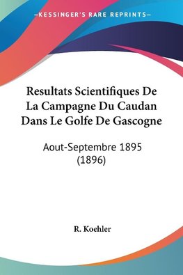 Resultats Scientifiques De La Campagne Du Caudan Dans Le Golfe De Gascogne