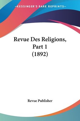 Revue Des Religions, Part 1 (1892)