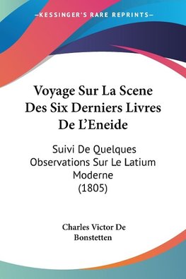 Voyage Sur La Scene Des Six Derniers Livres De L'Eneide