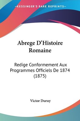 Abrege D'Histoire Romaine