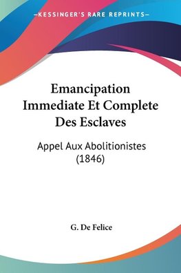 Emancipation Immediate Et Complete Des Esclaves