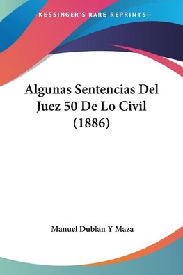 Algunas Sentencias Del Juez 50 De Lo Civil (1886)