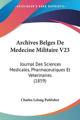 Archives Belges De Medecine Militaire V23