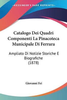 Catalogo Dei Quadri Componenti La Pinacoteca Municipale Di Ferrara