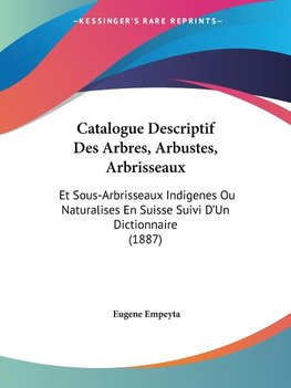 Catalogue Descriptif Des Arbres, Arbustes, Arbrisseaux