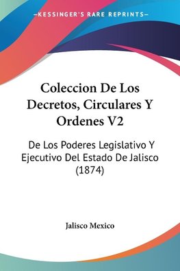 Coleccion De Los Decretos, Circulares Y Ordenes V2