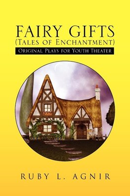 Fairy Gifts (Tales of Enchantment)