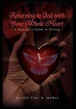 Returning to God with Your Whole Heart