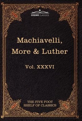 Machiavelli, More & Luther