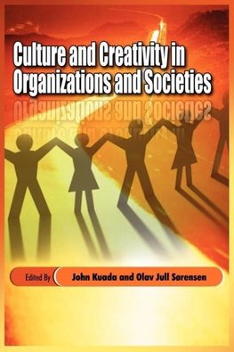 Culture and Creativity in Organizations and Societies