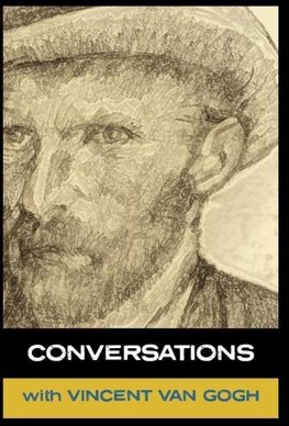 Conversations with Van Gogh