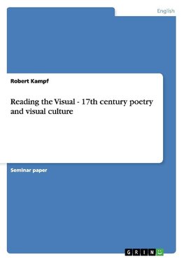 Reading the Visual - 17th century poetry and visual culture