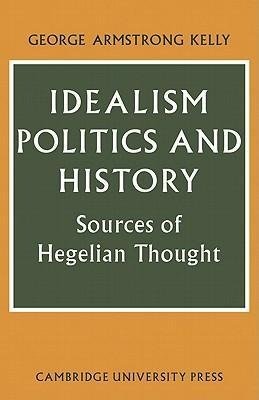 Idealism, Politics and History