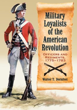 Military Loyalists of the American Revolution