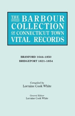 The Barbour Collection of Connecticut Town Vital Records. Volume 3