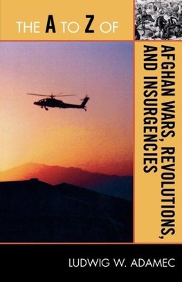 A to Z of Afghan Wars, Revolutions and Insurgencies