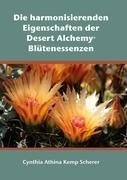 Die harmonisierenden Eigenschaften der Desert Alchemy Blütenessenzen