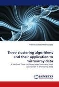 Three clustering algorithms and their application to microarray data