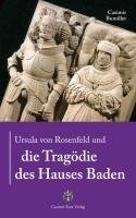 Ursula von Rosenfeld und die Tragödie des Hauses Baden