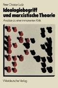 Ideologiebegriff und marxistische Theorie