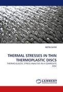 THERMAL STRESSES IN THIN THERMOPLASTIC DISCS