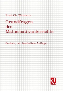 Grundfragen des Mathematikunterrichts