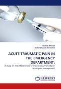 ACUTE TRAUMATIC PAIN IN THE EMERGENCY DEPARTMENT: