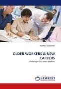 OLDER WORKERS AND NEW CAREERS