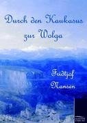 Durch den Kaukasus zur Wolga