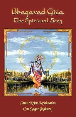 Bhagavad Gita- The Spiritual Song