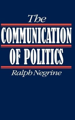 The Communication of Politics