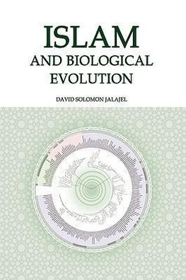 Islam and Biological Evolution: Exploring Classical Sources and Methodologies