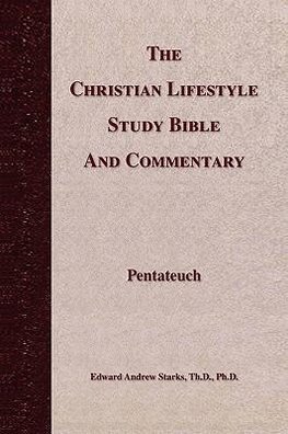 The Christian Lifestyle Study Bible and Commentary